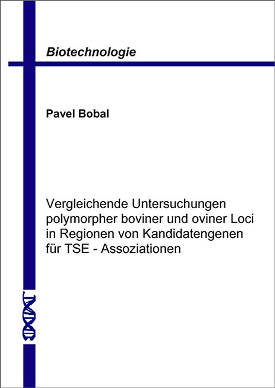 Vergleichende Untersuchungen polymorpher boviner und oviner Loci in Regionen von Kandidatengenen für TSE-Assoziationen