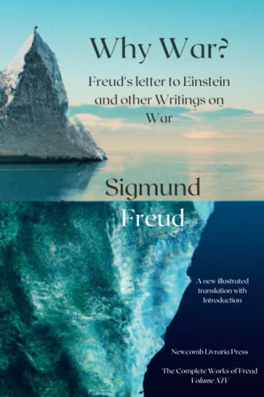 Why War?: Freud's letter to Einstein and other Works on War