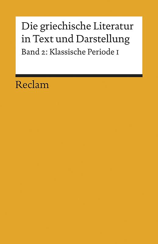Die griechische Literatur in Text und Darstellung II