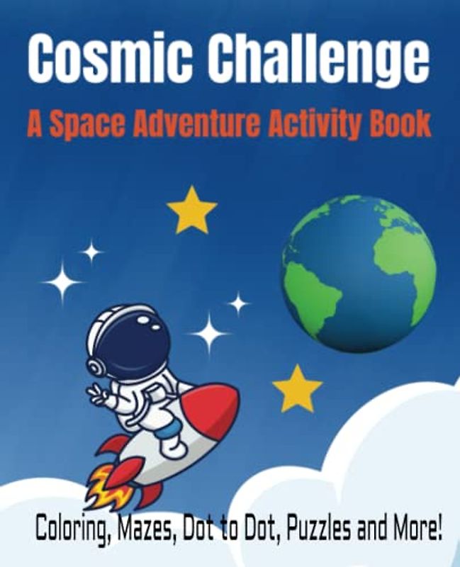 Cosmic Challenge: A Space Adventure Activity Book
