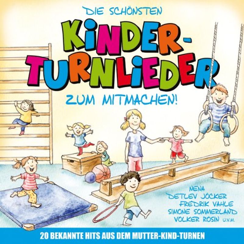Various - Die schönsten KINDERTURNLIEDER ZUM MITMACHEN - Turnlieder bekannt vom Mutter-Kind Turnen für das Kinderzimmer, die Kita und die Krabbelgruppe