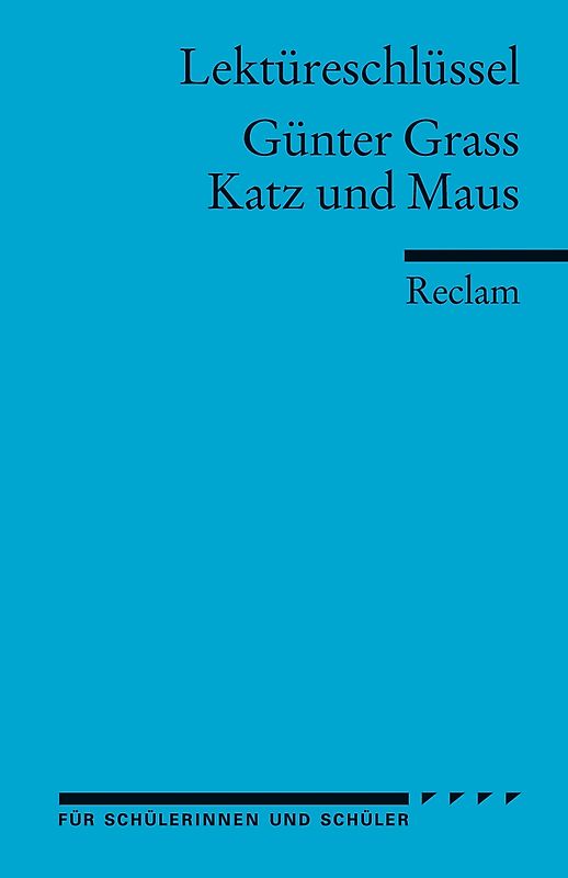 Lektüreschlüssel zu Günter Grass: Katz und Maus