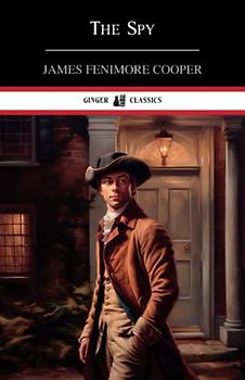 The Spy: A Tale of the Neutral Ground