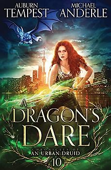 A Dragon's Dare (Chronicles of an Urban Druid, Band 10)
