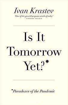 Is It Tomorrow Yet?: Paradoxes of the Pandemic