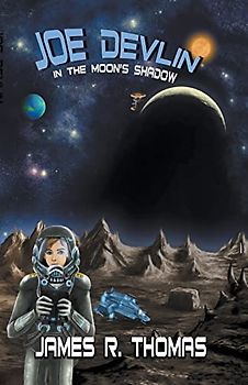 Joe Devlin: In the Moon's Shadow (Space Academy, Band 3)