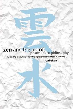 Zen and the Art of Postmodern Philosophy