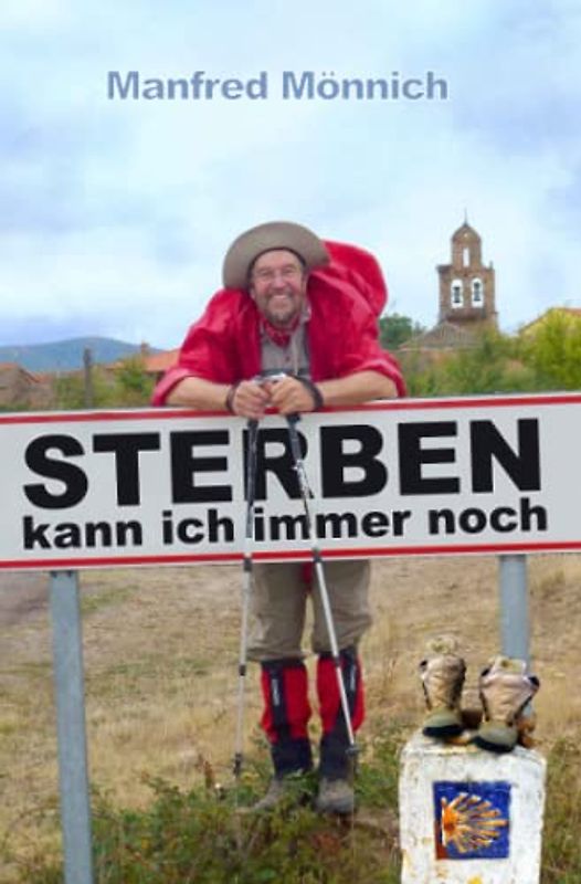 Sterben kann ich immer noch: DerJakobsweg