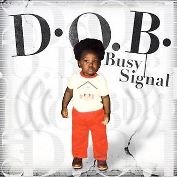 Busy Signal - D.O.B.