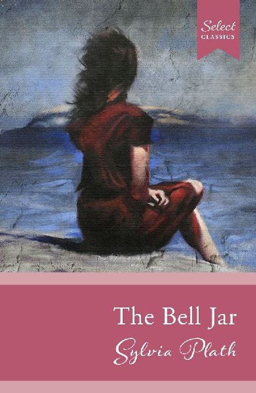 Select Classics: The Bell Jar