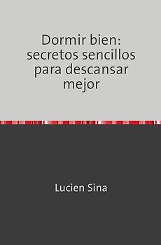 Dormir bien: secretos sencillos para descansar mejor