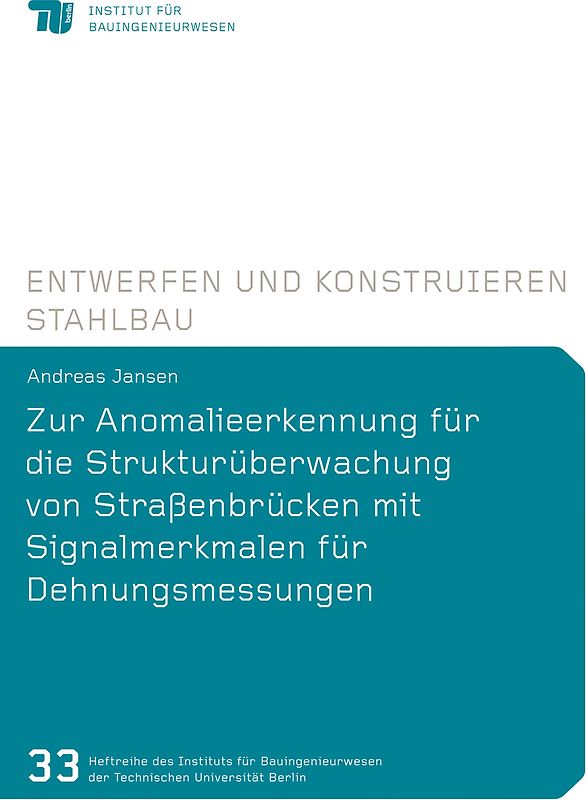 Zur Anomalieerkennung für die Strukturüberwachung von Straßenbrücken mit Signalmerkmalen für Dehnungsmessungen