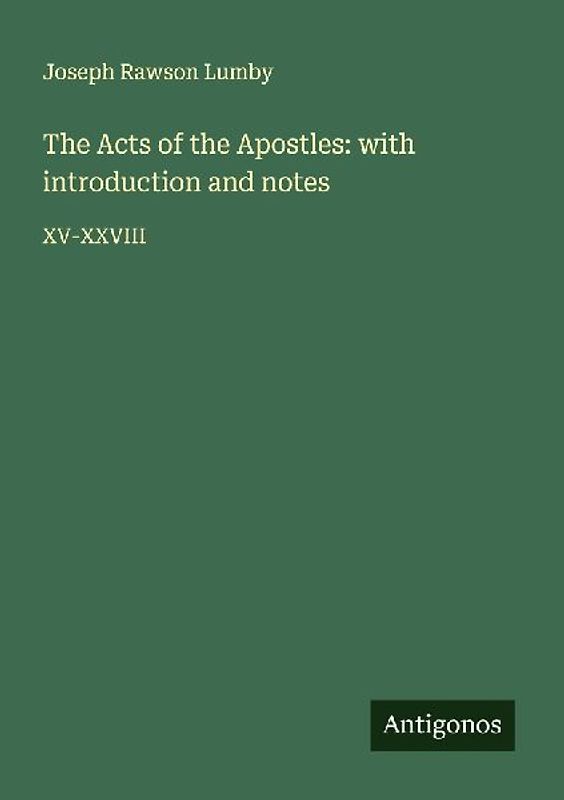 The Acts of the Apostles: with introduction and notes