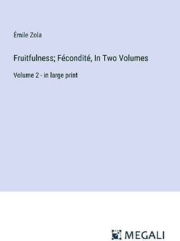 Fruitfulness; Fécondité, In Two Volumes
