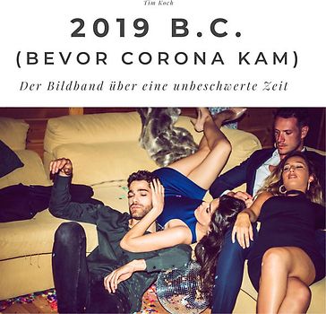 2019 B.C (Bevor Corona kam)