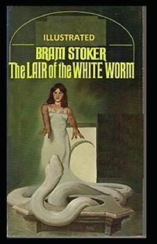 The Lair of the White Worm Illustrated