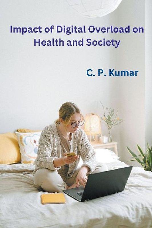 Impact of Digital Overload on Health and Society