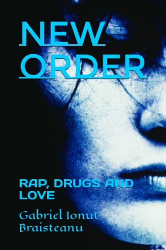 NEW ORDER: RAP, DRUGS AND LOVE