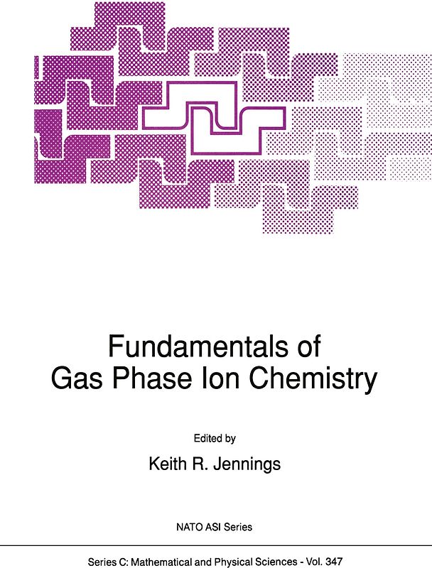 Fundamentals of Gas Phase Ion Chemistry