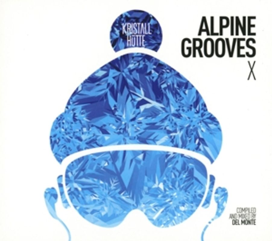 Various - Alpine Grooves Vol.10 (Kristallhütte)