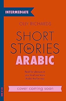 Short Stories in Arabic for Intermediate Learners