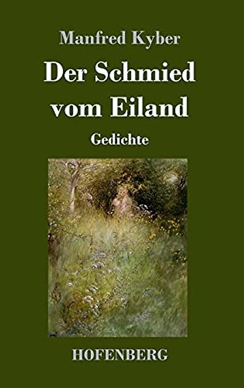 Der Schmied vom Eiland: Gedichte