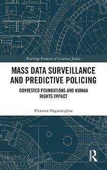 Mass data surveillance and predictive policing