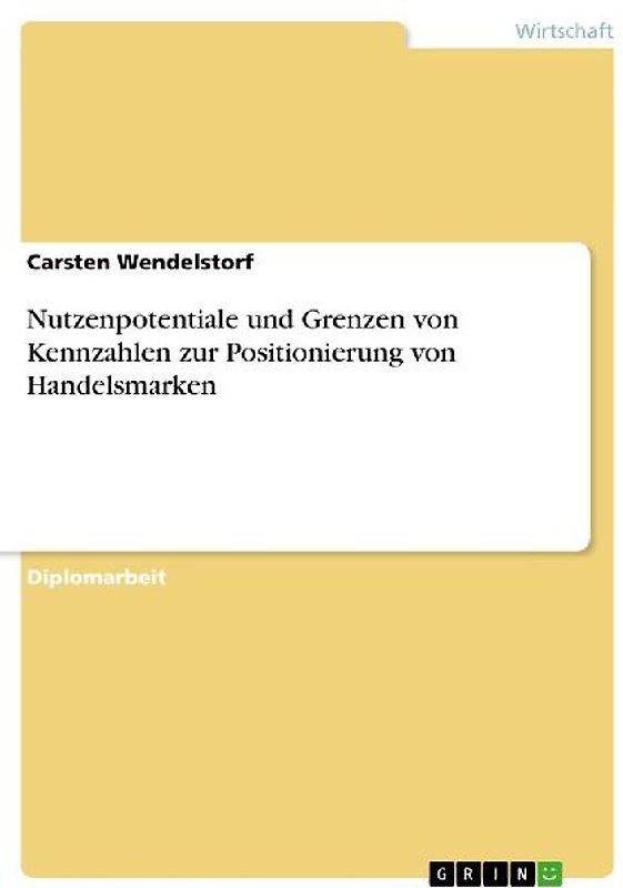 Nutzenpotentiale und Grenzen von Kennzahlen zur Positionierung von Handelsmarken