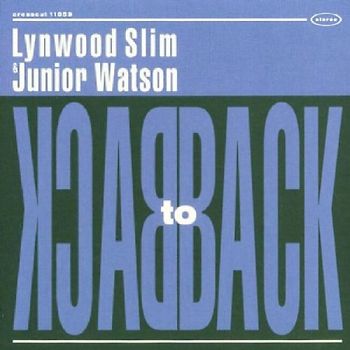 Lynwood Slim & Junior Watson - Back to Back