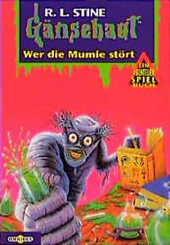 Gänsehaut Abenteuer-Spielbuch / Wer die Mumie stört