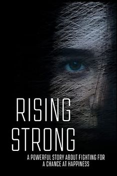 Rising Strong: A powerful story about fighting for a chance at happiness