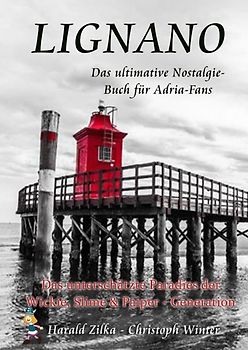 Radio Adria / LIGNANO - Das ultimative Fanbuch für Adria-Fans