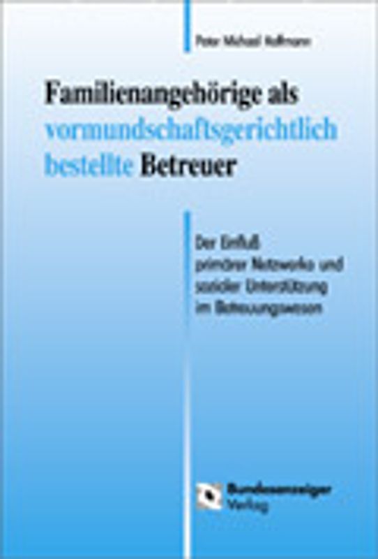 Familienangehörige als vormundschaftsgerichtlich bestellte Betreuer