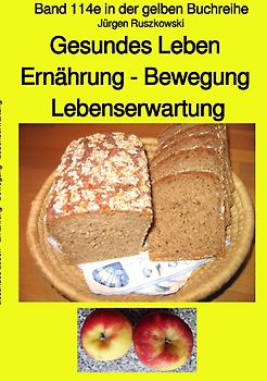 maritime gelbe Reihe bei Jürgen Ruszkowski / Gesundes Leben Ernährung – Bewegung – Lebenserwartung – Band 114e farbig in der gelben Buchreihe bei Jürgen Ruszkowski