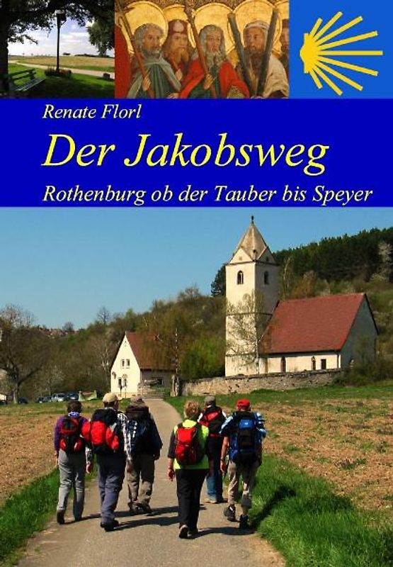 Der Jakobsweg von Rothenburg ob der Tauber bis zum Kaiserdom in Speyer