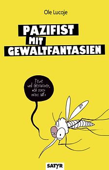 Pazifist mit Gewaltfantasien