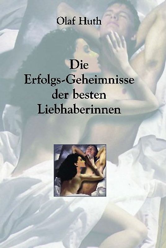 Die Erfolgs-Geheimnisse der besten Liebhaberinnen