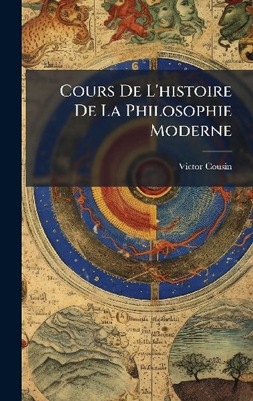 Cours De L'histoire De La Philosophie Moderne