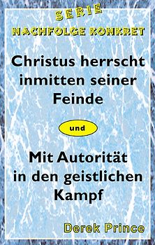 Christus herrscht inmitten seiner Feinde