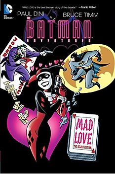 Batman Adventures: Mad Love Deluxe Edition - Dini, Paul