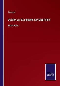 Quellen zur Geschichte der Stadt Köln