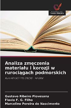 Analiza zm¿czenia materia¿u i korozji w ruroci¿gach podmorskich