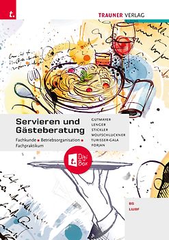Servieren und Gästeberatung Fachkunde • Betriebsorganisation • Fachpraktikum + digitales Zusatzpaket