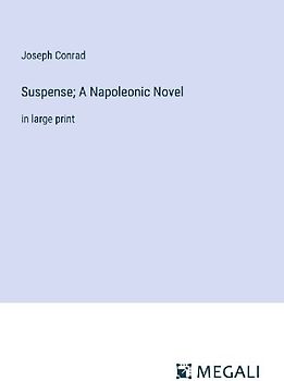Suspense; A Napoleonic Novel