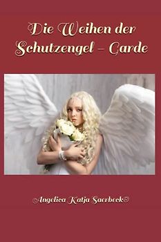 Die Weihen der Schutzengel - Garde (Die Weihen der Engel ®)