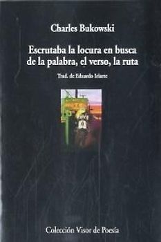 Escrutaba la locura en busca de la palabra