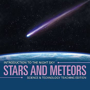 Stars and Meteors | Introduction to the Night Sky | Science & Technology Teaching Edition