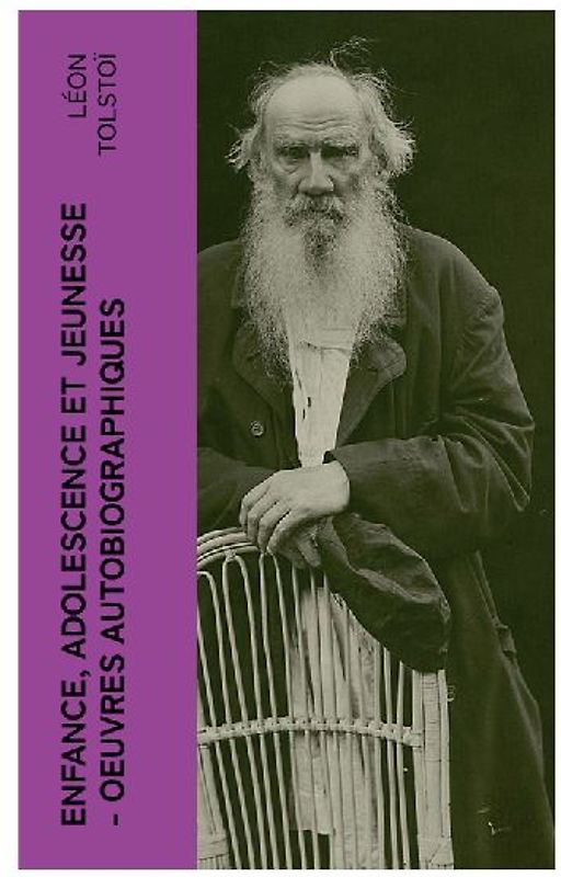 Enfance, Adolescence et Jeunesse - Oeuvres autobiographiques