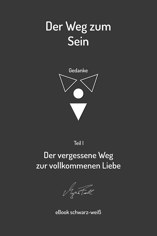 Der vergessene Weg zur vollkommenen Liebe