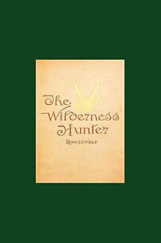 The Wilderness Hunter